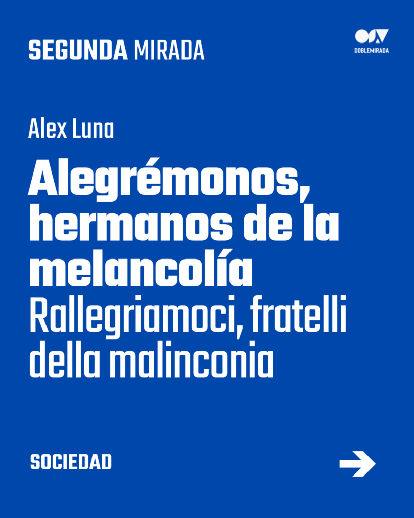 Alegrémonos hermanos de la melancolía